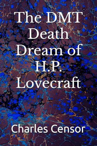 Stock image for The DMT Death Dream of H.P. Lovecraft for sale by GreatBookPrices