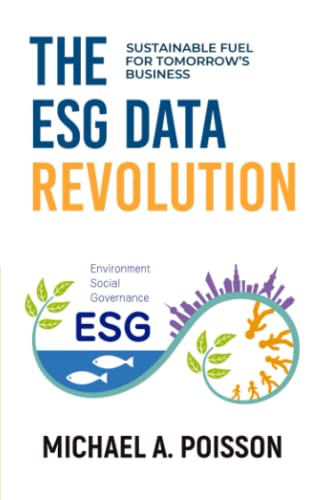 Imagen de archivo de The ESG Data Revolution: Sustainable Fuel for Tomorrow's Business a la venta por More Than Words