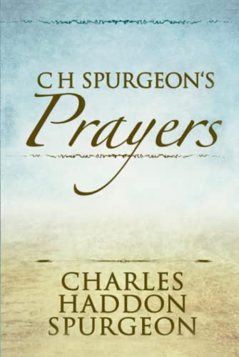 Stock image for C H Spurgeon's Prayers (Illustrated) for sale by Better World Books: West