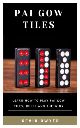 Beispielbild fr Pai Gow Tiles: Learn How to Play Pai Gow Tiles, Rules and the Wins zum Verkauf von GreatBookPrices