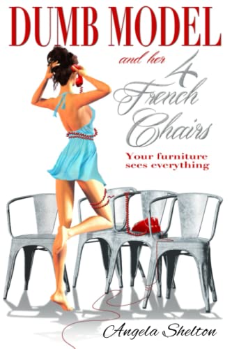 Stock image for Dumb Model and her 4 French Chairs for sale by PBShop.store US