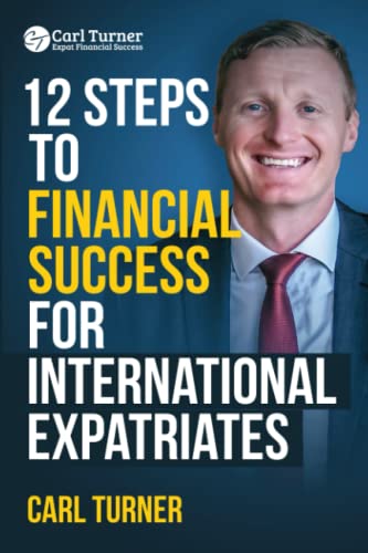 Beispielbild fr 12 Steps to Financial Success for International Expatriates zum Verkauf von PBShop.store US