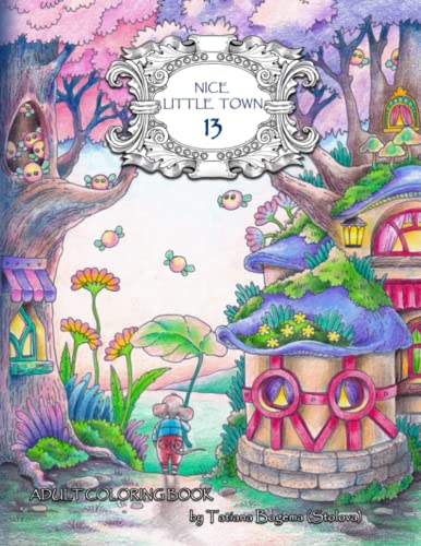 Imagen de archivo de Nice Little Town 13 : Adult Coloring Book (Stress Relieving Designes) a la venta por Better World Books