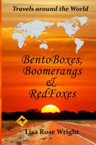 Stock image for Bento Boxes, Boomerangs and Red Foxes: travels around the world for sale by Brit Books