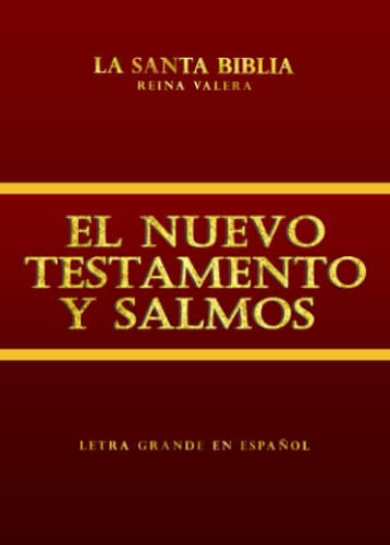 Stock image for Santa Biblia Sagrada Escritura Solo Con Nuevo Testamento Y Salmos en espaol Letra Grande: El Nuevo Testamento, El libro de Salmos Reina Valera 1960 . Jesucristo con Los Salmos (Spanish Edition) for sale by Decluttr