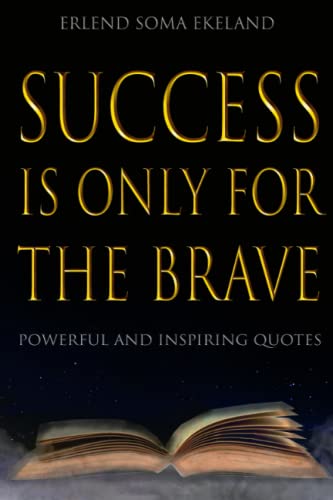 Stock image for Success Is Only For The Brave for sale by PBShop.store US