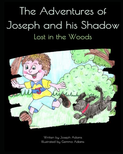 Beispielbild fr The Adventures of Joseph and his Shadow: Lost in the Woods zum Verkauf von Reuseabook