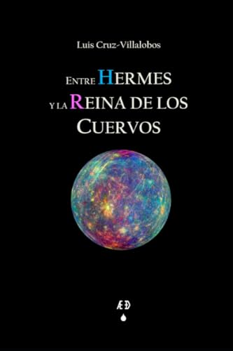 Beispielbild fr Entre Hermes y la Reina de los Cuervos zum Verkauf von PBShop.store US