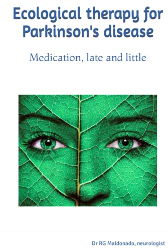 Imagen de archivo de Ecological therapy for Parkinsons disease: Medication, late and little a la venta por Zoom Books Company