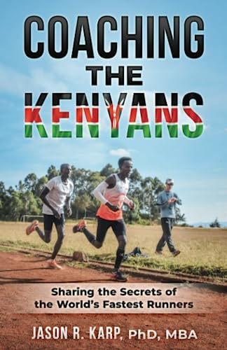 Stock image for Coaching the Kenyans: Sharing the Secrets of the World's Fastest Runners for sale by GreatBookPrices