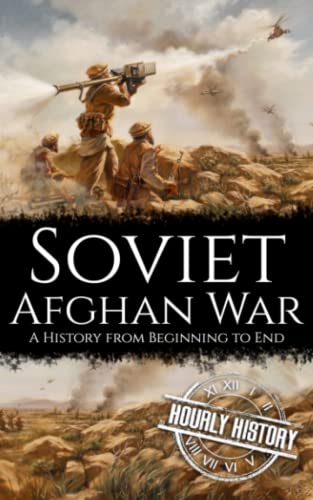 Stock image for Soviet-Afghan War: A History from Beginning to End (The Cold War) for sale by HPB-Emerald