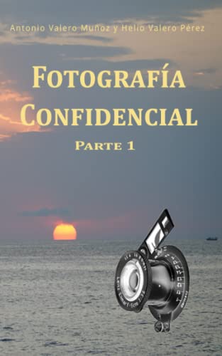 Beispielbild fr FOTOGRAFIA CONFIDENCIAL (FOTOGRAFA CONFIDENCIAL & DIGITAL) (Spanish Edition) zum Verkauf von ALLBOOKS1