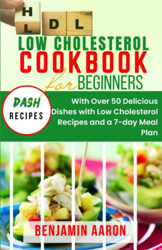 Stock image for Low Cholesterol Cookbook for Beginners: Create Delicious Meals with Healthy Low Cholesterol Recipes for sale by GreatBookPrices