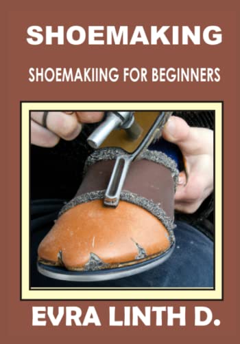 9798376551462: Shoe Making: Shoemaking for beginners