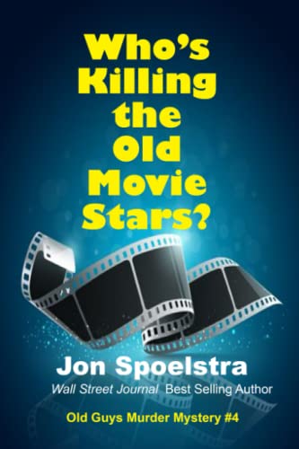 Stock image for Who's Killing the Old Movie Stars? : Old Guys Murder Mystery #4 for sale by Better World Books: West