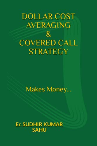 Stock image for Dollar Cost Averaging & Covered Call Strategy: Makes money. for sale by GreatBookPricesUK