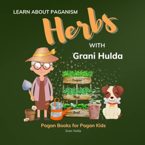 Imagen de archivo de Herbs: Learn About Paganism with Grani Hulda a la venta por Goodwill Books