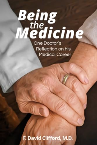 Imagen de archivo de Being the Medicine: One Doctor's Reflection on his Medical Career a la venta por HPB-Emerald