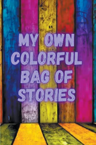 9798377017318: My Own Colorful Bag Of Stories