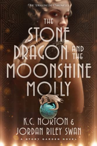 Imagen de archivo de The Stone Dragon and the Moonshine Molly (The Dragoncoat Chronicles) a la venta por HPB Inc.