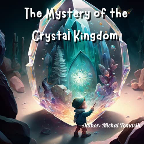 Beispielbild fr The Mystery of the Crystal Kingdom zum Verkauf von Ria Christie Collections