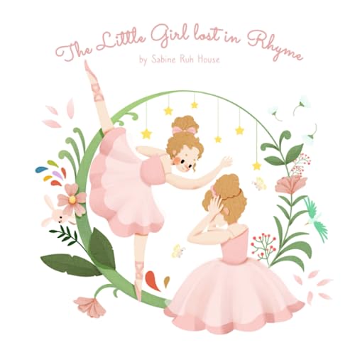 Imagen de archivo de The Little Girl Lost in Rhyme: A Captivating Illustrated Poetry Storybook for Unique Kids and Adults a la venta por Red's Corner LLC