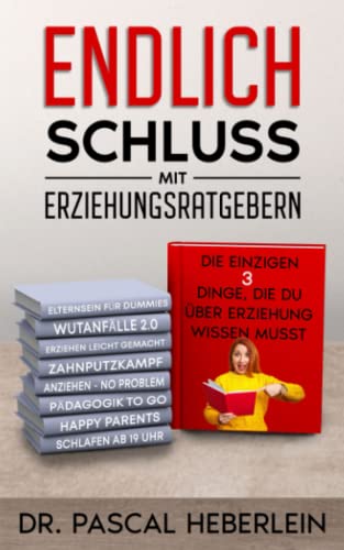 Immagine dell'editore per Endlich Schluss mit Erziehungsratgebern: Die einzigen drei Dinge, die du ber Erziehung wissen musst (German Edition) venduto da Ria Christie Collections