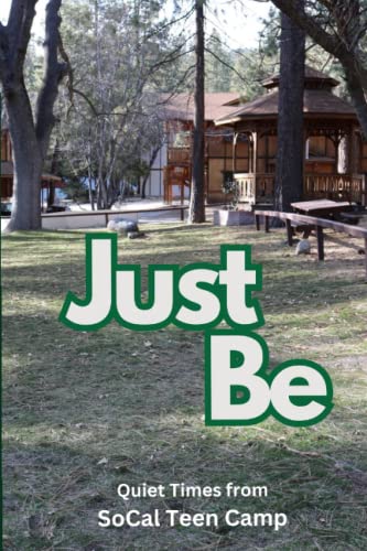 Stock image for Just Be: Quiet Times from SoCal Teen Camp for sale by HPB-Emerald