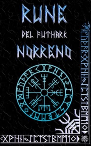 9798377546207: Rune del Futhark Norreno: Manuale per Principianti, Magia delle Rune