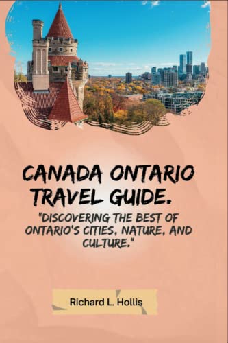 Imagen de archivo de Canada Ontario Travel Guide.: Discovering the Best of Ontario's Cities, Nature, and Culture. a la venta por GreatBookPrices