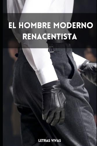 Stock image for El Hombre Moderno Renacentista for sale by PBShop.store US
