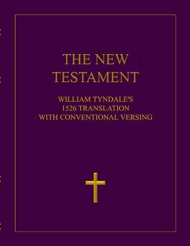 Stock image for The Tyndale New Testament: William Tyndale's 1526 Translation with Conventional Versing for sale by HPB Inc.