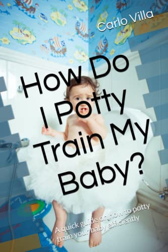 Beispielbild fr How Do I Potty Train My Baby? zum Verkauf von PBShop.store US