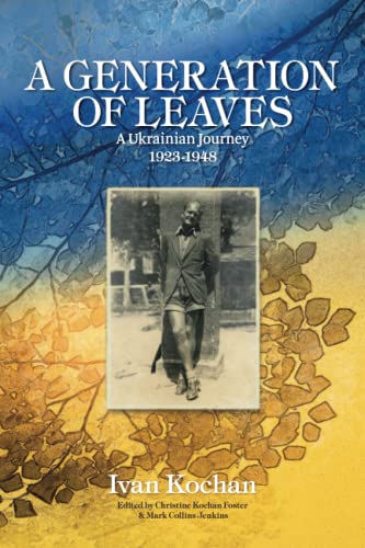 Beispielbild fr A Generation of Leaves; A Ukrainian Journey 1923-1948 zum Verkauf von Better World Books: West