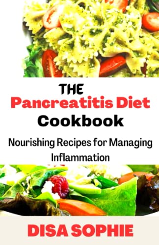 Imagen de archivo de The Pancreatitis Diet Cookbook: Nourishing Recipes for Managing Inflammation a la venta por GreatBookPrices