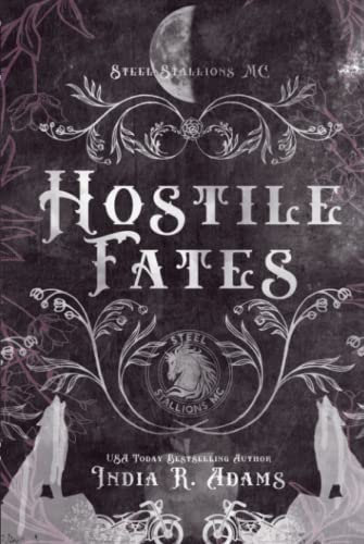 Stock image for Hostile Fates: A Dark, MC Romance (Steel Stallions MC) for sale by Decluttr