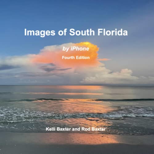 Stock image for Images of South Florida: by iPhone (SoFlo Publishing) for sale by Ria Christie Collections