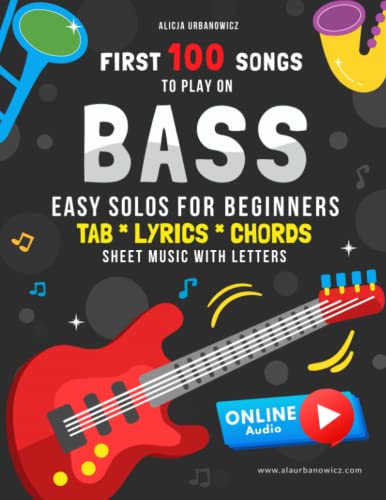 Beispielbild fr First 100 Songs to Play on Bass I Easy Solos for Beginners: Sheet Music with Letters Tabs Lyrics Chords I Bass Guitar Big Book for Kids Teens and . Christmas Folk Nursery Rhymes I Tablature zum Verkauf von Omega