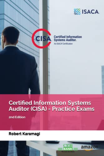 Stock image for Certified Information Systems Auditor (CISA) - Practice Exams: 2nd Edition (Paperback) for sale by Book Depository International