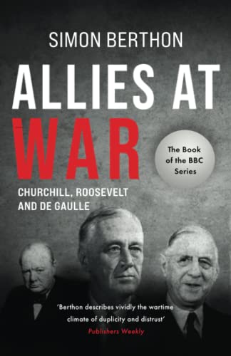 Stock image for Allies at War: Churchill v Roosevelt v De Gaulle for sale by GreatBookPrices