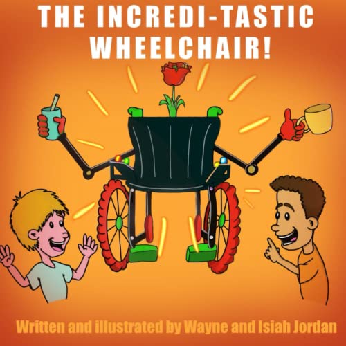 Stock image for The Incredi-Tastic Wheel Chair for sale by PBShop.store US