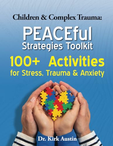 Imagen de archivo de Children & Complex Trauma: PEACEful Strategies Toolkit a la venta por GreatBookPrices