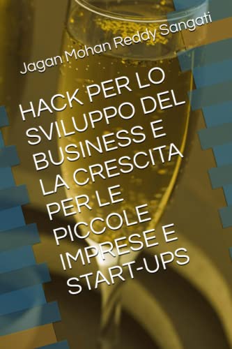 Stock image for Hack Per Lo Sviluppo del Business E La Crescita Per Le Piccole Imprese E Start-Ups for sale by PBShop.store US