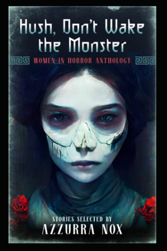 Beispielbild fr Hush, Don't Wake the Monster: Stories Inspired by Stephen King - Women in Horror Anthology zum Verkauf von Ria Christie Collections