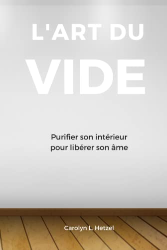 Stock image for L'art du vide: Purifier son intrieur pour librer son me for sale by medimops