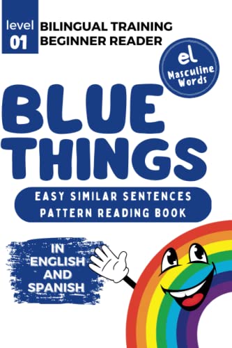 Beispielbild fr Bilingual Training (Beginner Readers) BLUE THINGS (el): Easy similar sentences; pattern reading book (Bilingual Training for Beginner Readers COLORS (el)) zum Verkauf von Ria Christie Collections