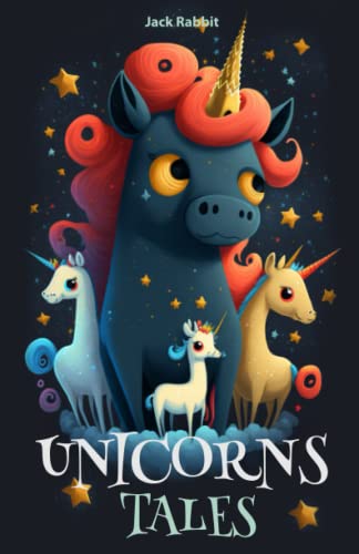 Stock image for Unicorns Tales: 30 Children's short stories about Unicorns, Friendship and Growing Up. for sale by GreatBookPrices