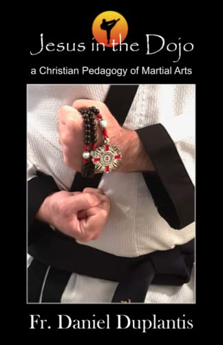 Imagen de archivo de Jesus in the Dojo: A Christian Pedagogy of Martial Arts a la venta por HPB-Diamond