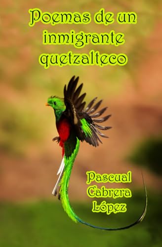 Beispielbild fr Poemas de un inmigrante quetzalteco zum Verkauf von PBShop.store US