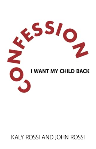 Beispielbild fr Confession: I Want My Child Back zum Verkauf von GreatBookPrices